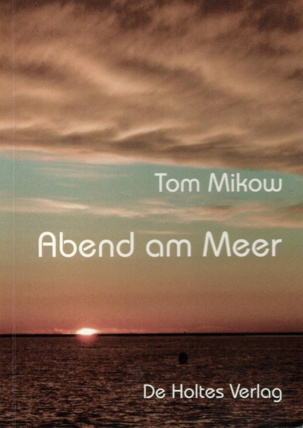 Abend am Meer / Tom Mikow