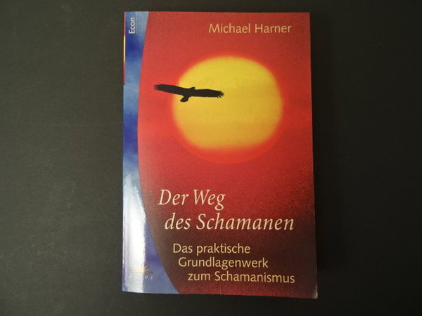 Der Weg des Schamanen / Michael Harner