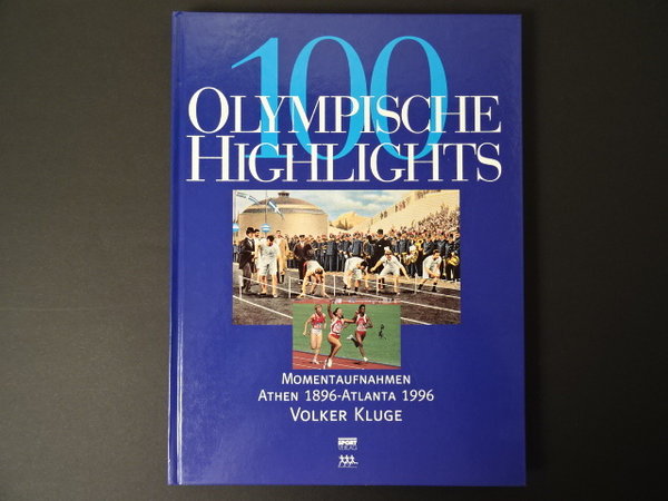 100 Olympische Highlights / Volker Kluge