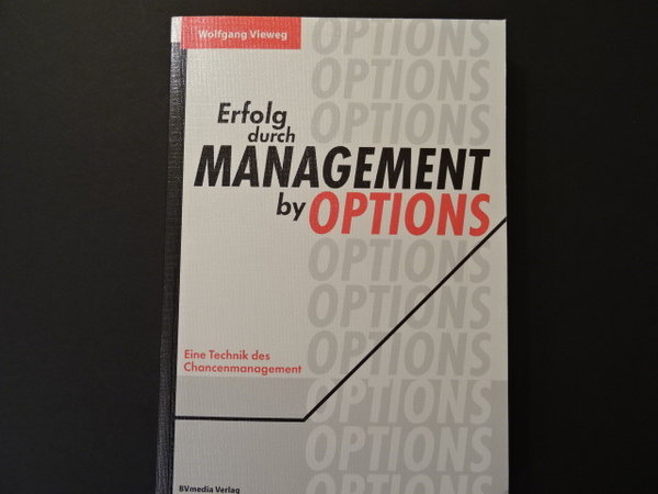 Erfolg durch Management by Options / Wolfgang Vieweg
