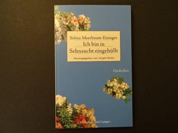 Ich bin in Sehnsucht eingehüllt / Selma Meerbaum-Eisinger