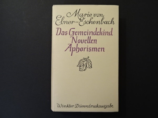 Das Gemeindekind, Novellen, Aphorismen / M. v. Ebner-Eschenbach