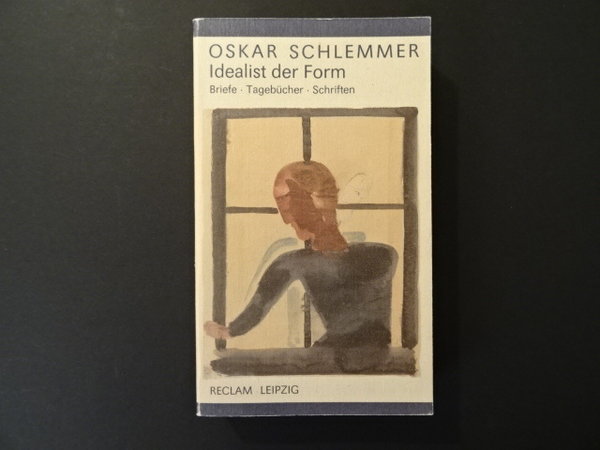 Idealist der Form / Oskar Schlemmer