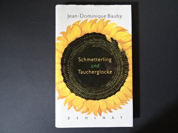 Schmetterling und Taucherglocke / Jean-Dominique Bauby