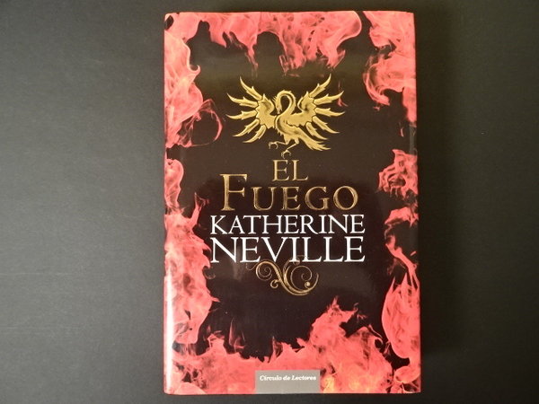El fuego / Katherine Neville