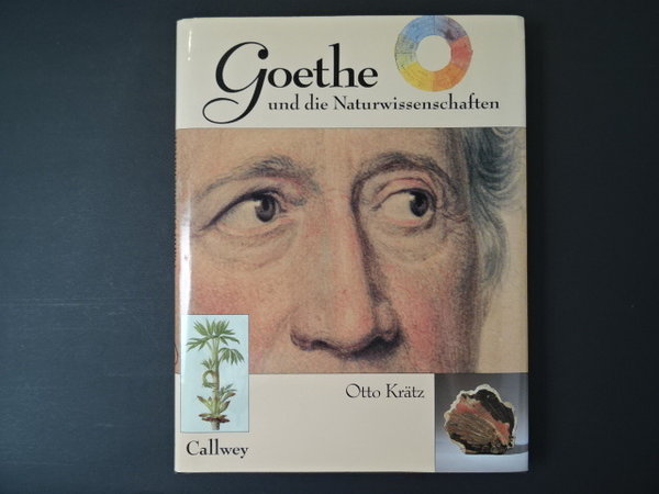 Goethe und die Naturwissenschaften / Otto Krätz