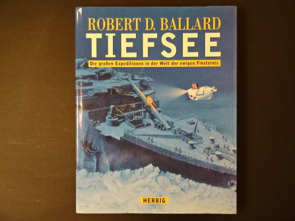 Tiefsee / Robert D. Ballard