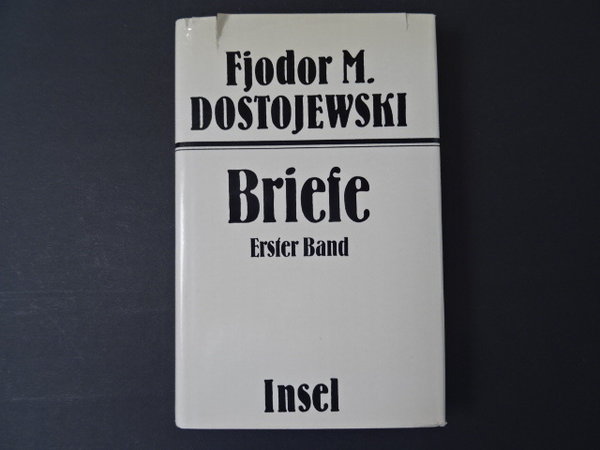 Briefe, Erster Band / Fjodor M. Dostojewski
