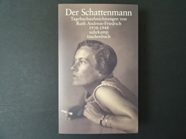 Der Schattenmann / Ruth Andreas-Friedrich
