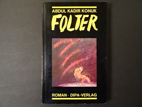 Folter / Abdul Kadir Konuk