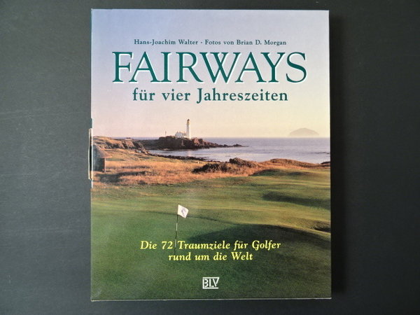 Fairways für vier Jahreszeiten / Hans-Joachim Walther, Brian D. Morgan