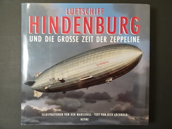 Luftschiff Hindenburg / Ken Marschall, Rick Archbold