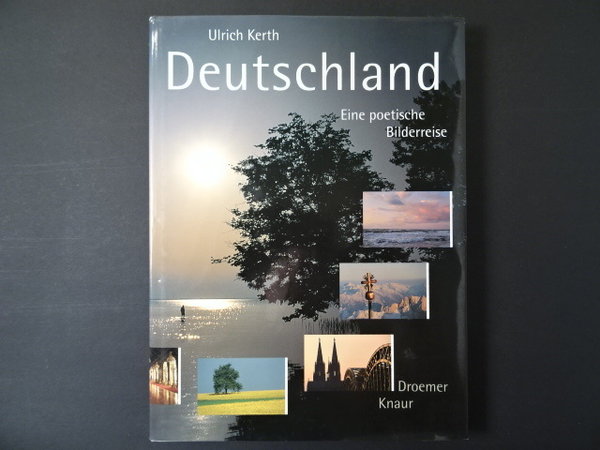 Deutschland. Eine poetische Bilderreise / Ulrich Kerth