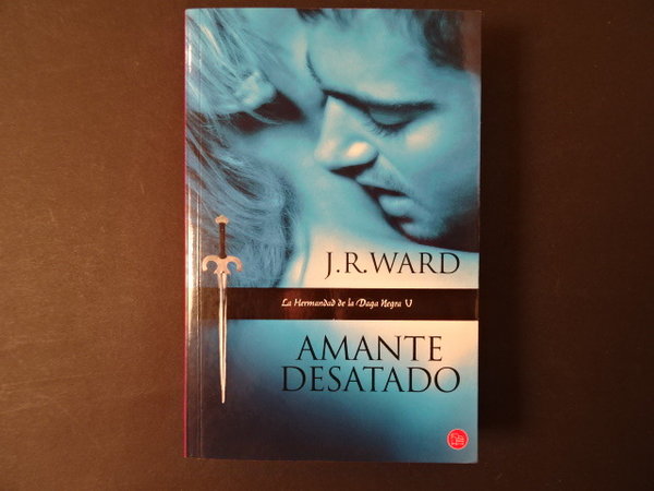 Amante desatado / J. R. Ward