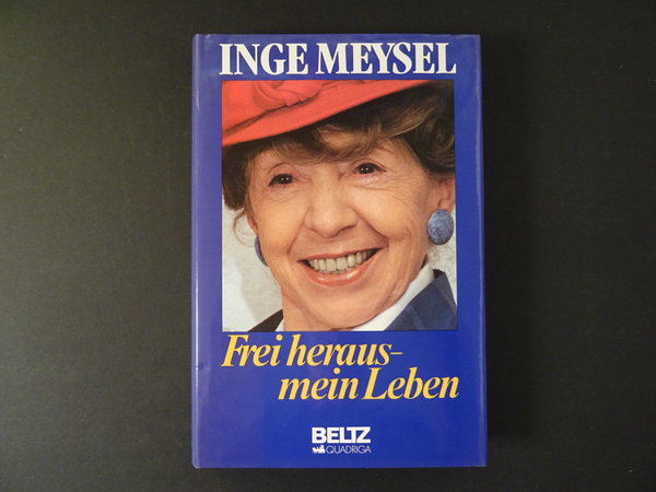 Frei heraus - Mein Leben / Inge Meysel