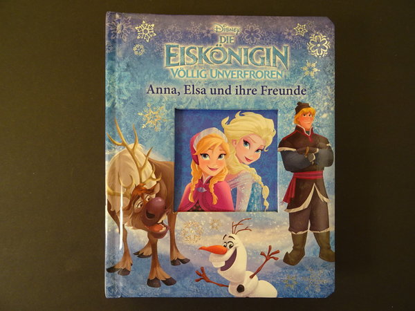 Die Eiskönigin - Völlig unverfroren, Anna, Elsa und ihre Freunde / Walt Disney