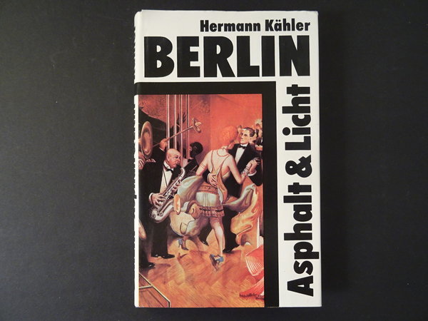 Berlin - Asphalt & Licht / Hermann Kähler
