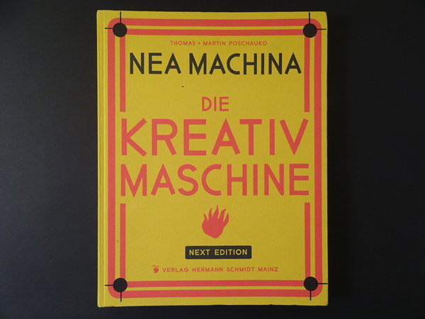 Nea Machina: Die Kreativ-Maschine / Martin Poschauko, Thomas Poschauko