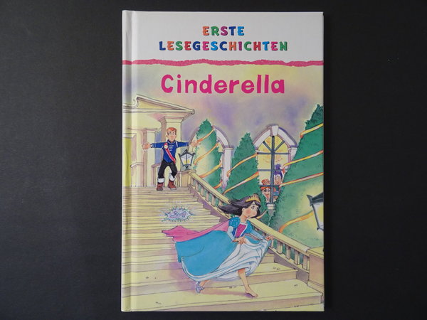 Erste Lesegeschichten: Cinderella / Autor unbekannt