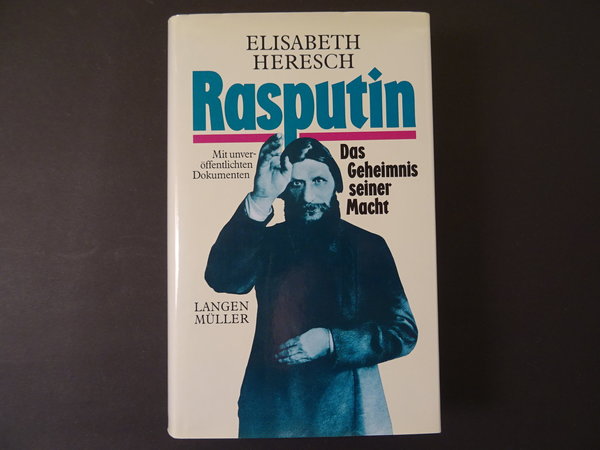 Rasputin - Das Geheimnis seiner Macht / Elisabeth Heresch
