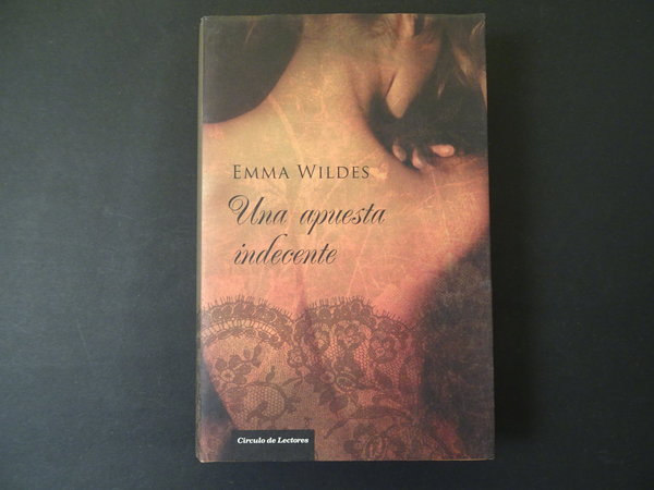 Una Apuesta Indecente / Emma Wildes