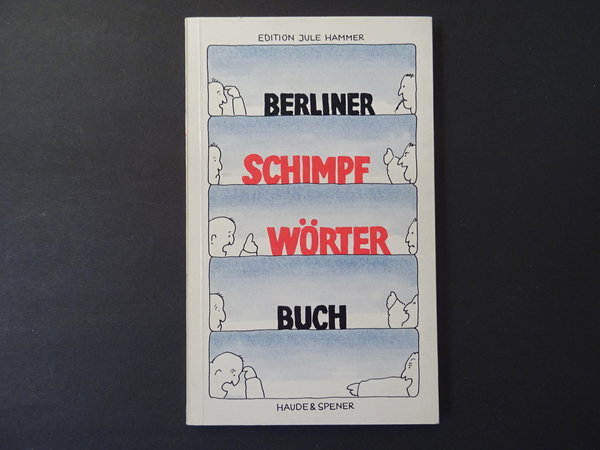 Berliner Schimpfwörterbuch / Theodor Constantin