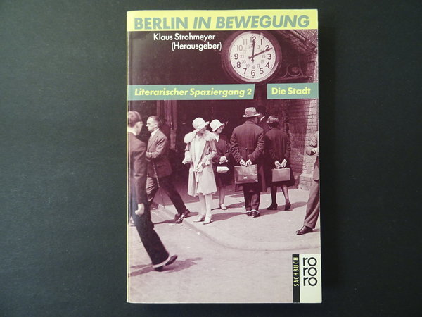 Berlin in Bewegung II. - Die Stadt / Klaus und Marianne Strohmeyer