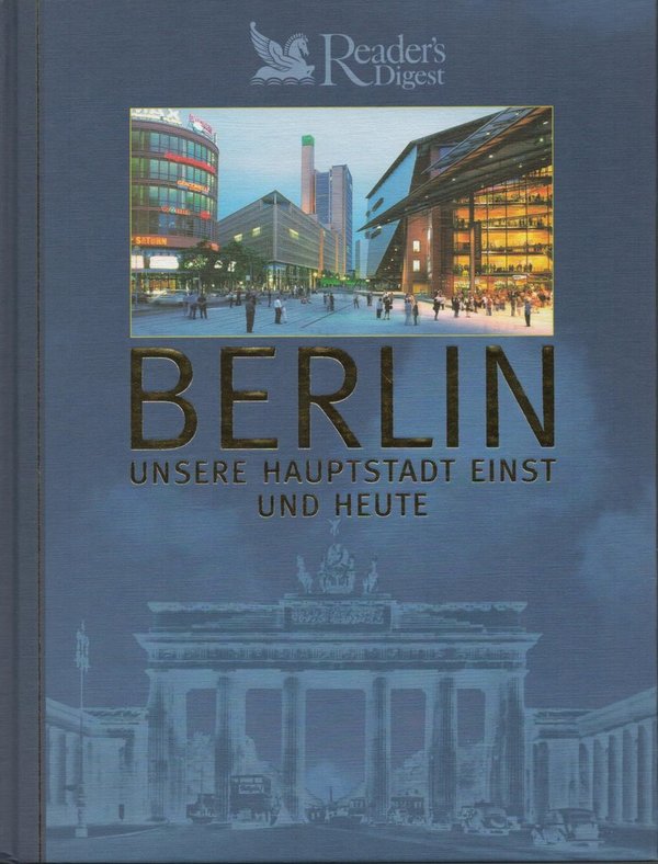 Berlin: Unsere Hauptstadt einst und heute / E. Abenstein, M. Galli
