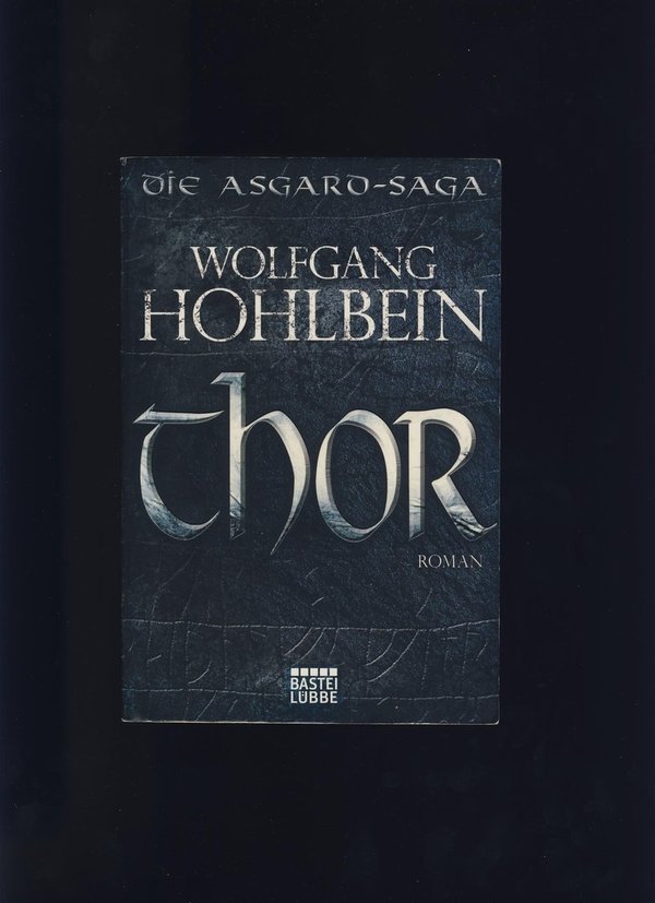 Die Asgard-Saga: Thor / Wolfgang Hohlbein