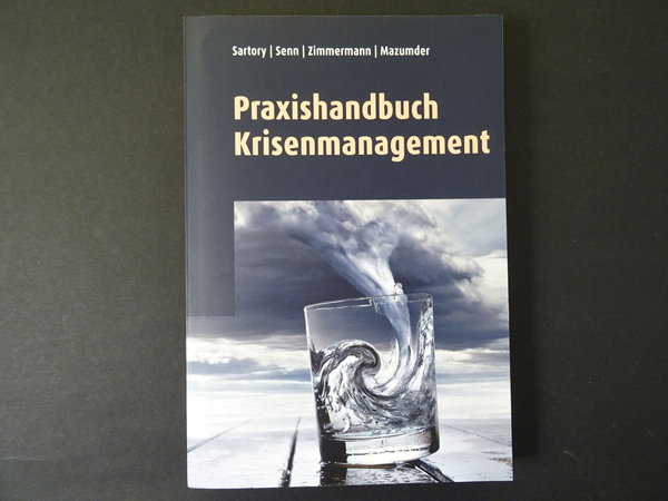 Praxishandbuch Krisenmanagement / B. Sartory, P. Senn, B. Zimmermann, S. Mazumder