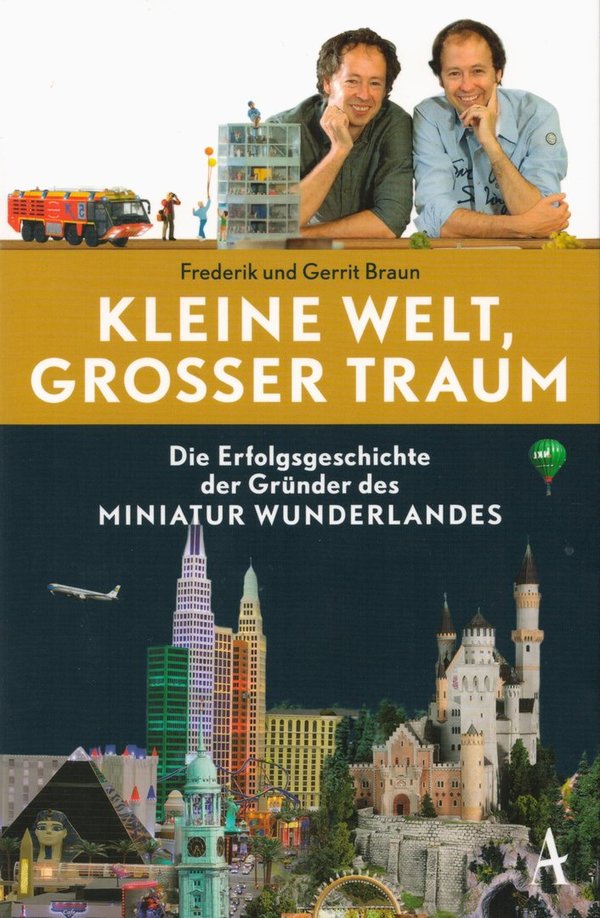 Kleine Welt, großer Traum / Gerrit Braun, Frederik Braun