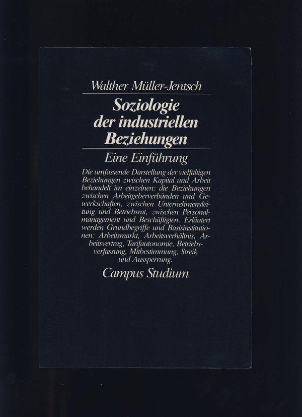 Soziologie der industriellen Beziehungen / Walther Müller-Jentsch