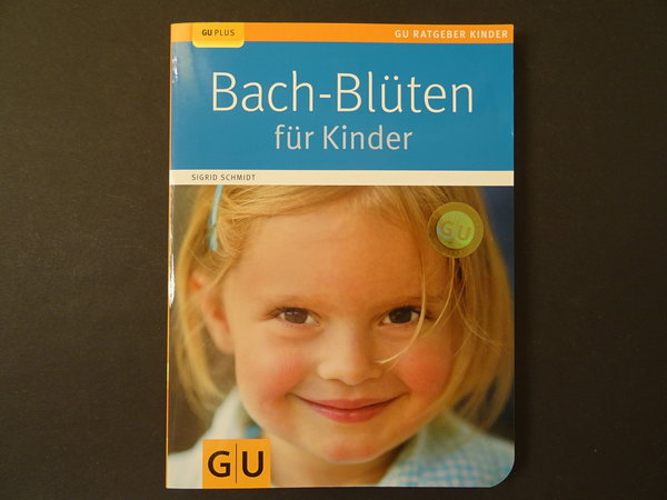 Bach-Blüten für Kinder / Sigrid Schmidt