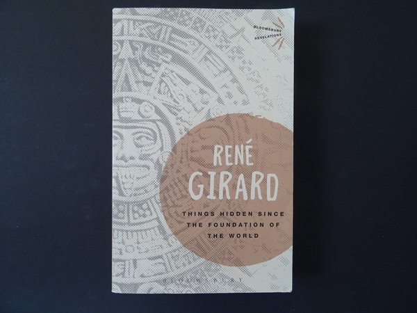 Things Hidden Since the Foundation of the World / René Girard