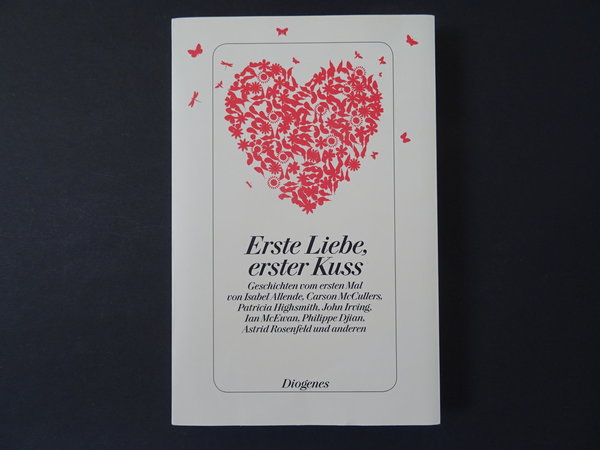 Erste Liebe, erster Kuss / D. Kampa, I. Allende, C. McCullers, P. Highsmith