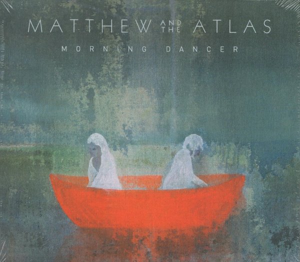 Morning Dancer / Matthew And The Atlas