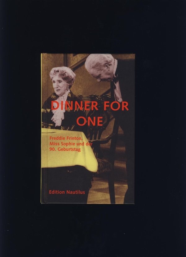 Dinner For One / L. Schulenburg (Hrsg.), B. Ronstein (Illustr.)