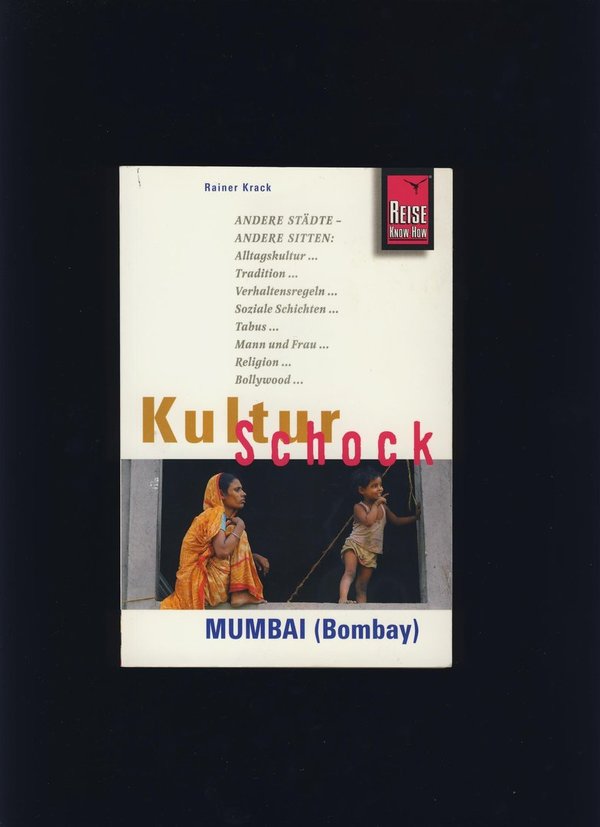 KulturSchock: Mumbay (Bombay) / Rainer Krack