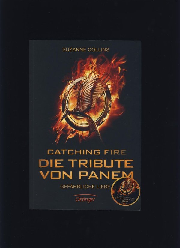Catching Fire - Die Tribute von Panem: Gefährliche Liebe / Suzanne Collins