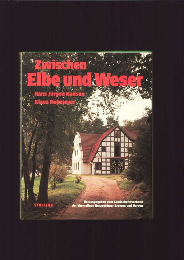Zwischen Elbe und Weser / H.-J. Hansen, K. Rohmeyer