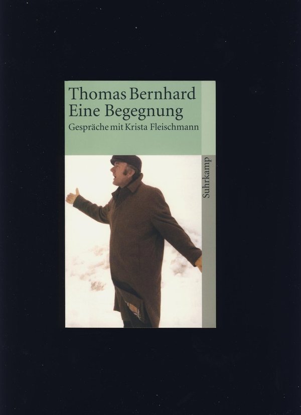 Eine Begegnung / Thomas Bernhard
