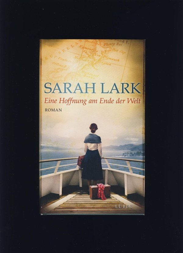 Eine Hoffnung am Ende der Welt / Sarah Lark