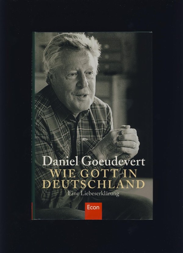 Wie Gott in Deutschland / Daniel Goeudevert