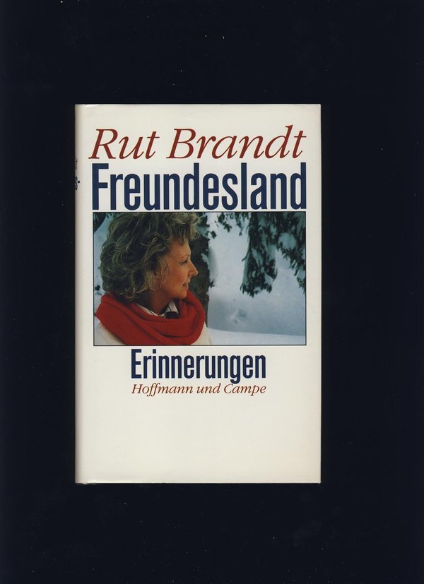 Freundesland - Erinnerungen / Rut Brandt