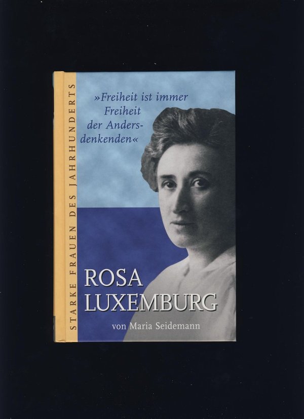 Rosa Luxemburg / Maria Seidemann