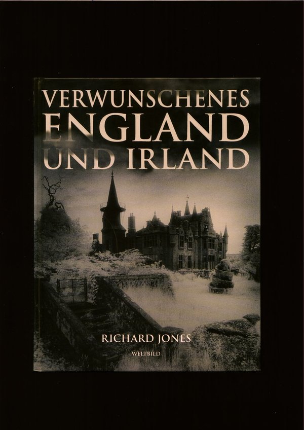 Verwunschenes England und Irland / Richard Jones