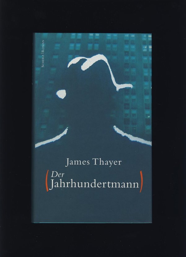 Der Jahrhundertmann / James Thayer