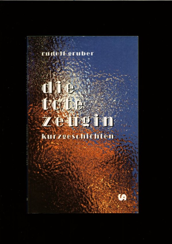 Die tote Zeugin / Rudolf Gruber