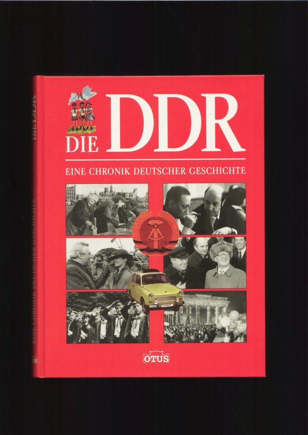 Die DDR - Eine Chronik Deutscher Geschichte / Christian Zentner