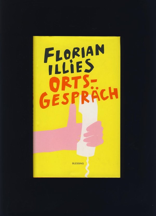 Ortsgespräch / Florian Illies